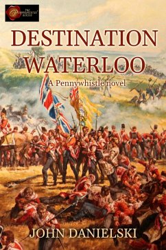 Destination Waterloo (eBook, ePUB) - Danielski, John