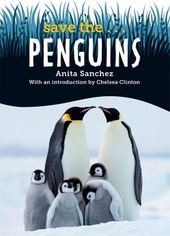 Save the... Penguins (eBook, ePUB) - Sanchez, Anita; Clinton, Chelsea