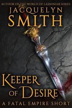 Keeper of Desire: A Fatal Empire Short (eBook, ePUB) - Smith, Jacquelyn