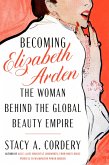 Becoming Elizabeth Arden (eBook, ePUB)