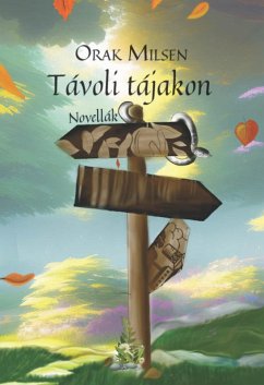 Távoli tájakon (eBook, ePUB) - Milsen, Orak Távoli tájakon (eBook, ePUB) - Milsen, Orak