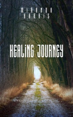 Healing Journey (eBook, ePUB) - Harris, Miranda