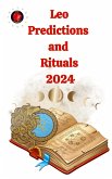 Leo Predictions and Rituals 2024 (eBook, ePUB)