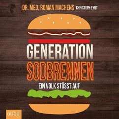 Generation Sodbrennen (MP3-Download) - Eydt, Christoph; Machens, Dr. Roman