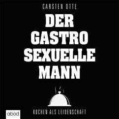 Der gastrosexuelle Mann (MP3-Download) - Otte, Carsten