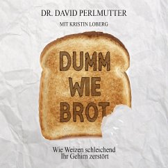 Dumm wie Brot (MP3-Download) - Perlmutter, David; Loberg, Kristin