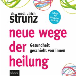 Neue Wege der Heilung (MP3-Download) - Strunz, Dr. med. Ulrich