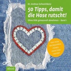 50 Tipps, damit die Hose rutscht! (MP3-Download) - Schweinbenz, Dr. Andreas