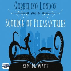 Gobbelino London & a Scourge of Pleasantries (MP3-Download) - Watt, Kim M.