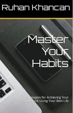 Master Your Habits: Strategies for Achieving Your Goals and Living Your Best Life (eBook, ePUB)