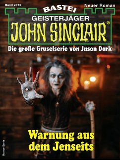 John Sinclair 2372 (eBook, ePUB) - Erikson, Marie; Fröhlich, Oliver