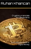 Cryptocurrencies for Beginners: Your Ultimate Guide to Digital Money (eBook, ePUB)