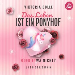 Das Leben ist ein Ponyhof - oder etwa nicht (MP3-Download) - Bolle, Viktoria