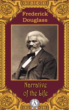 Narrative of the Life (eBook, ePUB) - Douglass, Frederick