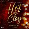Hot Like Clay - Kentucky Love... - Bild 1