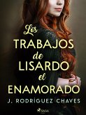 Los trabajos de Lisardo el enamorado (eBook, ePUB)