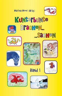 Kunterbunte Drachensachen Band 1 (eBook, ePUB) Cover Kunterbunte Drachensachen Band 1 (eBook, ePUB)