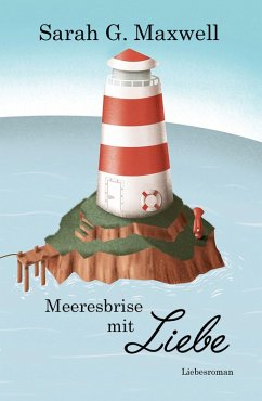 Meeresbrise mit Liebe (eBook, ePUB) - Maxwell, Sarah G.