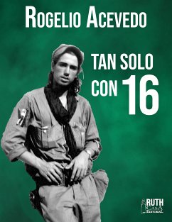 Tan solo con 16 (eBook, ePUB) - Acevedo González, Rogelio