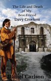 The Life and Death of My Best Friend, Davy Crockett (eBook, ePUB)