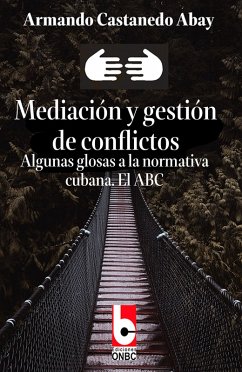 Mediación y gestión de conflictos (eBook, ePUB) - Castanedo Abay, Armando