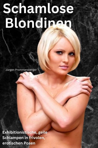Schamlose Blondinen (eBook, ePUB) Schamlose Blondinen (eBook, ePUB)