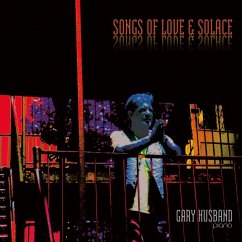 Songs Of Love & Solace - Husband,Gary