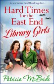 Hard Times for the East End Library Girls (eBook, ePUB)