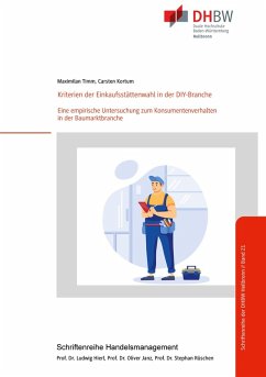 Kriterien der Einkaufsstättenwahl in der DIY-Branche (eBook, ePUB) - Timm, Maximilian; Kortum, Carsten