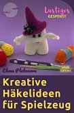Kreative Häkelideen für Spielzeug - Lustiges Gespenst (eBook, ePUB)