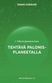 Vihreän planeetan kutsu - Tehtävä Palonis-planeetalla (eBook, ePUB)
