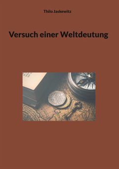 Versuch einer Weltdeutung (eBook, ePUB) - Jaskewitz, Thilo