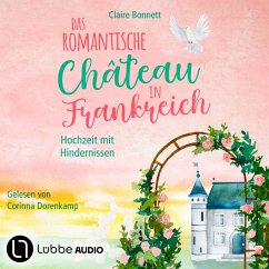Hochzeit mit Hindernissen / Das romantische Château in Frankreich Bd.3 (MP3-Download) - Bonnett, Claire