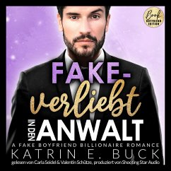 Fake-verliebt in den Anwalt: A Fake Boyfriend Billionaire Romance (MP3-Download) - Buck, Katrin Emilia