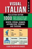 Visual Italian - Collection Edition - 1.000 Words, 1.000 Color Images and 1.000 Example Sentences to Learn Italian Vocabulary about Winter, Spring, Summer, Autumn, Food, Cooking and Teaching (eBook, ePUB)