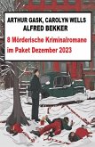 8 Mörderische Kriminalromane im Paket Dezember 2023 (eBook, ePUB)
