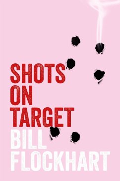 Shots on Target (Operation Large Scotch Series, #5) (eBook, ePUB) - Flockhart, Bill