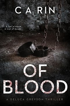 Of Blood (The Detective DeLuca Greyson Thriller Series, #1) (eBook, ePUB) - Rin, C A