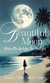 Beautiful Moon (eBook, ePUB)