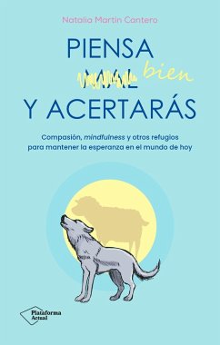 Piensa bien y acertarás (eBook, ePUB) - Martín Cantero, Natalia