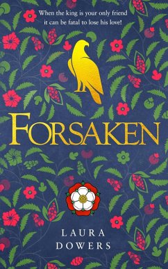 Forsaken (Tudor Court, #6) (eBook, ePUB) - Dowers, Laura