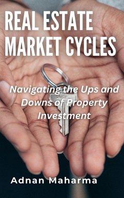 Real Estate Market Cycles (eBook, ePUB) - Maharma, Andan