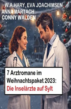 Cover 7 Arztromane im Weihnachtspaket 2023: Die Inselärzte auf Sylt (eBook, ePUB)