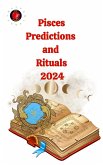 Pisces Predictions and Rituals 2024 (eBook, ePUB)