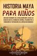 Historia maya para niños (eBook, ePUB) - Bild 1
