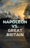 Napoleon vs. Great Britain - History of the Conflict (eBook, ePUB)