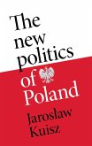 The new politics of Poland (eBook, ePUB)