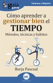 GuíaBurros: Cómo aprender a gestionar bien el tiempo (eBook, ePUB)