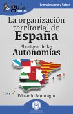 GuíaBurros: La organización territorial en España (eBook, ePUB)