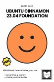 Ubuntu Cinnamon 23.04 Foundation (Free Software Literacy Series) (eBook, ePUB)